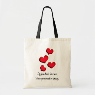 Als je niet van me houdt, ben je gek Canvas tas