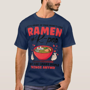Als je niet van Ramen K-pop Zuid-Korea houdt 356 T-shirt