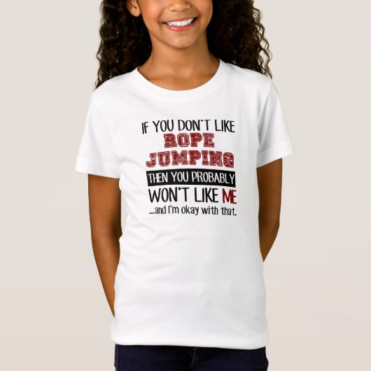 Als je niet van Rope Jumping Cool houdt T-shirt (Voorkant)