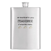 Als je niet van Tacos houdt, ben ik Nacho Type Fun