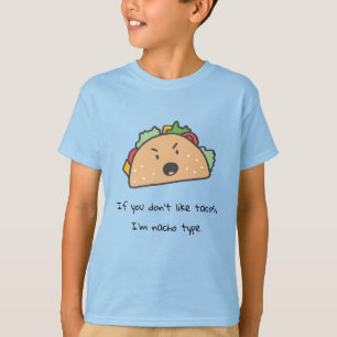 Als je niet van Tacos houdt, ben ik Nacho Type T-shirt