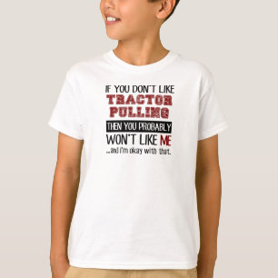 Als je niet van Tractor houdt die klomp trekt T-shirt
