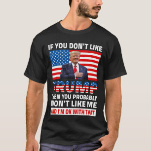 Als je niet van Trump houdt dan ben je waarschijnl T-shirt