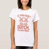 Als je niet veel Nederlands bent T-shirt (Voorkant)