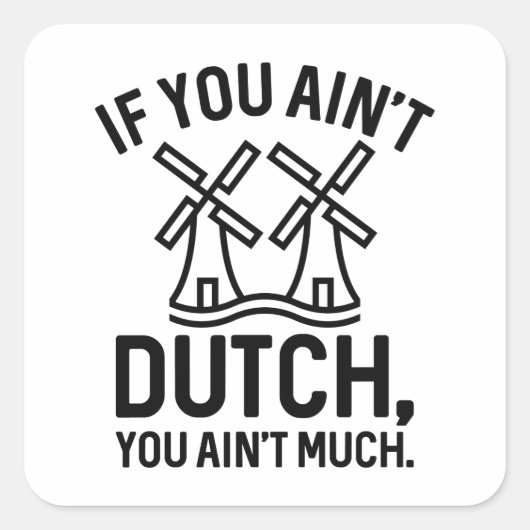 Als je niet veel Nederlands bent Vierkante Sticker (Voorkant)