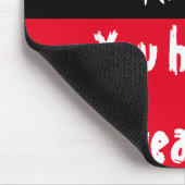 Als je niet verontwaardigd bent, heb je het niet g muismat (Hoek)