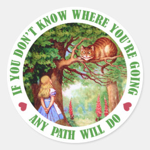 ALS JE NIET WAAR JE GAAT, ZAL IEDERE PAD HET DOEN. RONDE STICKER