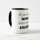 "Als je niet wakker bent, dan slaap je." Mok (Voorkant links)