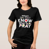 Als je niet weet wat te doen, bid dan christelijk Tri-Blend shirt (Voorkant)