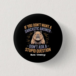 Als je niet wilt dat een sarcastisch antwoord grap ronde button 3,2 cm