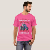 Als je niet wilt dat mijn auto van de straat komt t-shirt (Voorkant volledig)
