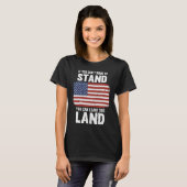 Als je niet wilt staan, kun je dit land verlaten t-shirt (Voorkant volledig)