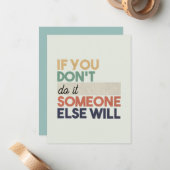 Als je niet __, zal iemand anders een aangepast be notitiekaartje (Voorkant / Achterkant in situ)