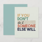 Als je niet __, zal iemand anders een aangepast be notitiekaartje (Voorkant / Achterkant)