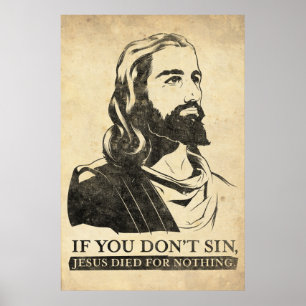Als je niet zonde, stierf Jezus voor niets. Poster