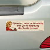 als je niet zweet terwijl je autorijdt, bumpersticker (Op auto)