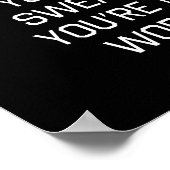 Als je niet zweet, werk je niet. poster (Hoek)