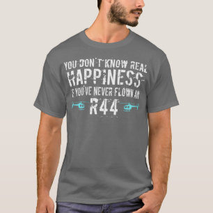 Als je nooit een R44 hebt gevlogen T-shirt