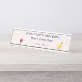 Als je nuchter wilt blijven, kom dan niet over bureau naambordje (Voorkant)