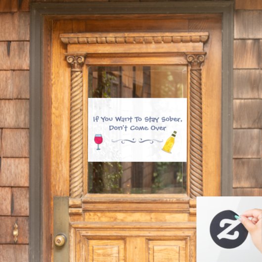 Als je nuchter wilt blijven, kom dan niet over raamsticker (Huis Deur)