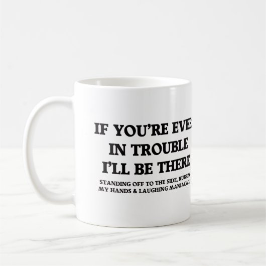 Als je ooit in de problemen zit koffiemok (Links)