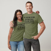 Als je ooit in de problemen zit t-shirt (Unisex)