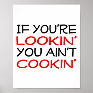 Als je op zoek bent, kook je geen geestige chef-ko poster