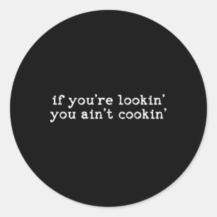 Als je op zoek bent, kook je geen geestige chef-ko ronde sticker