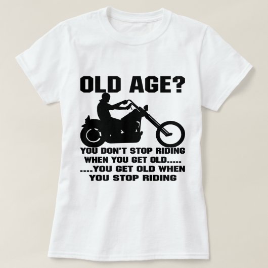Als je oud wordt, word je oud. t-shirt (Design voorkant)