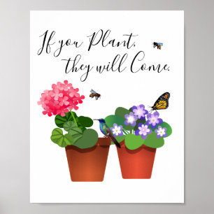 Als je Plant, zullen ze het Poster van de Garden Q