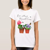 Als je Plant, zullen ze het Shirt van de Garden Qu (Voorkant)