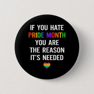 Als je Pride Month haat is dat de reden dat LGBT n Ronde Button 5,7 Cm