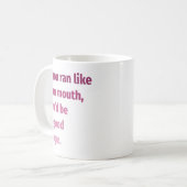 Als je rende zoals je mond... koffiemok (Voorkant links)