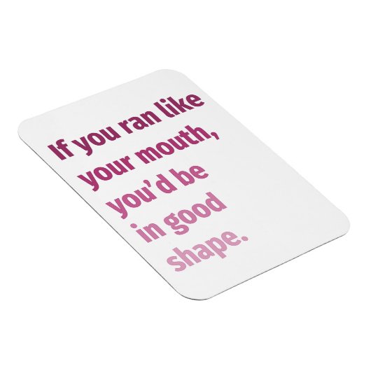 Als je rende zoals je mond... magneet (Rechterzijde)