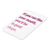 Als je rende zoals je mond... magneet (Linkerzijde)