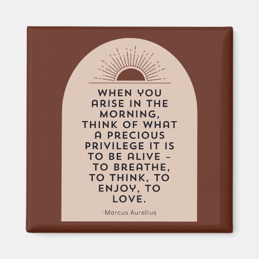 Als je 's ochtends opstaat. Stoic Quote Magneet (Voorkant)