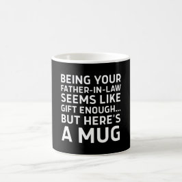 Als je schoonvader zijn al een cadeau genoeg lijkt koffiemok