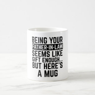 Als je schoonvader zijn al een cadeau lijkt koffiemok