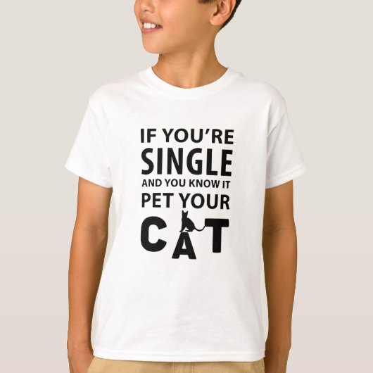 Als je single huisdier bent, kat t-shirt (Voorkant)