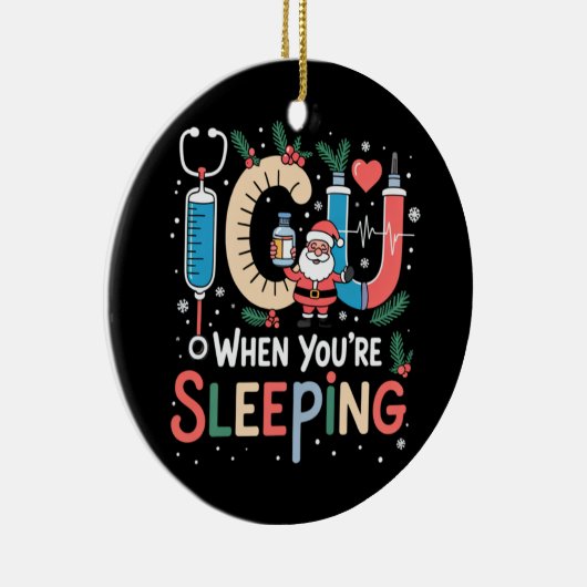 Als je slaapt Grappige IC Nurse Kerstmis Keramisch Ornament (Rechts)
