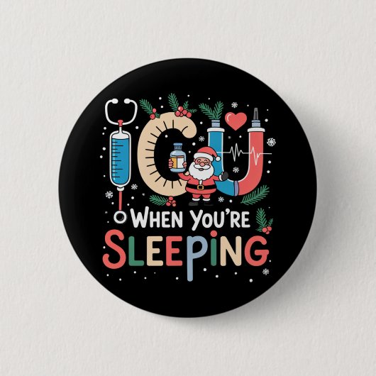 Als je slaapt Grappige IC Nurse Kerstmis Ronde Button 5,7 Cm (Voorkant)