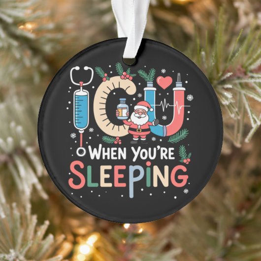 Als je slaapt Grappige ICU-verpleegster Kerstmis Ornament (Boom)
