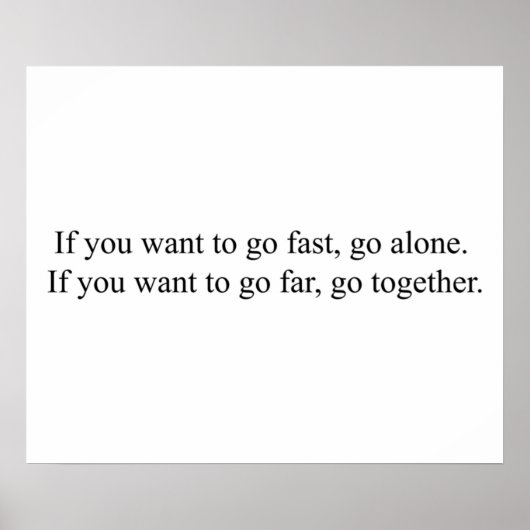 Als je snel wilt gaan, ga dan alleen als je wilt g poster (Voorkant)