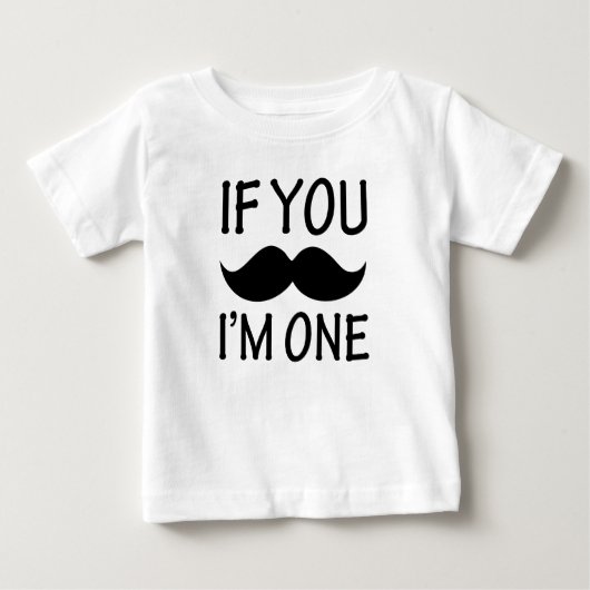 Als je snor ik ben een grappig baby shirt (Voorkant)