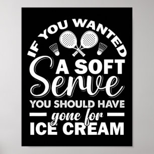 Als je Soft Serve Play Dominton Racquets Game wilt Poster