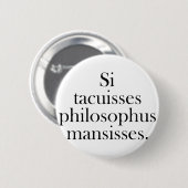 Als je stilletjes had gehad ronde button 5,7 cm (Voorkant /achterkant)