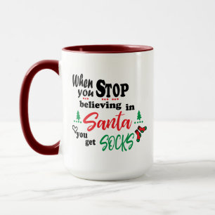 Als je stopt met geloven in de kerstman, krijg je  mok