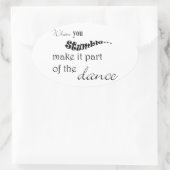 Als je struikelt maak het deel uit van de dans ovale sticker (Tas)