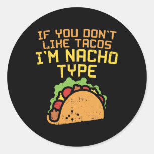 Als je Tacos im Nacho niet leuk vindt, typ dan Shi Ronde Sticker