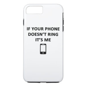 Als je telefoon niet rinkelt ben ik het 	iPhone 8/7 plus hoesje